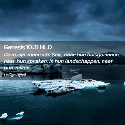 Picture 02 - Genesis 10:31 NLD - Deze zijn zonen van Sem, naar hun huisgezinnen, - Bible Verse Picture