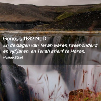 Picture 02 - Genesis 11:32 NLD - En de dagen van Terah waren tweehonderd en vijf - Bible Verse Picture