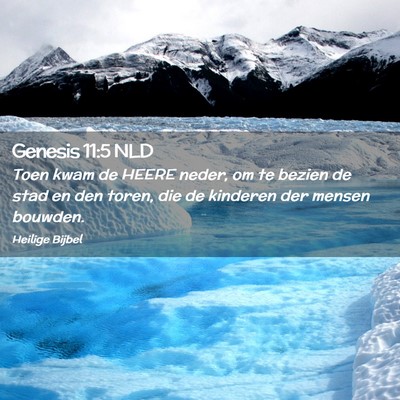 Picture 02 - Genesis 11:5 NLD - Toen kwam de HEERE neder, om te bezien de stad en - Bible Verse Picture
