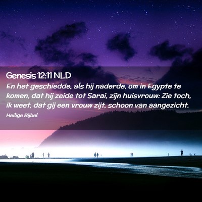 Picture 02 - Genesis 12:11 NLD - En het geschiedde, als hij naderde, om in Egypte - Bible Verse Picture
