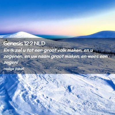 Picture 02 - Genesis 12:2 NLD - En Ik zal u tot een groot volk maken, en u - Bible Verse Picture