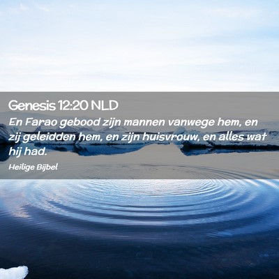 Picture 02 - Genesis 12:20 NLD - En Farao gebood zijn mannen vanwege hem, en zij - Bible Verse Picture