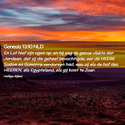 Picture 02 - Genesis 13:10 NLD - En Lot hief zijn ogen op, en hij zag de ganse - Bible Verse Picture