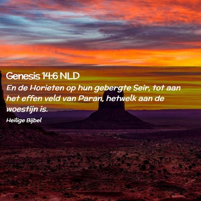 Picture 02 - Genesis 14:6 NLD - En de Horieten op hun gebergte Seir, tot aan het - Bible Verse Picture