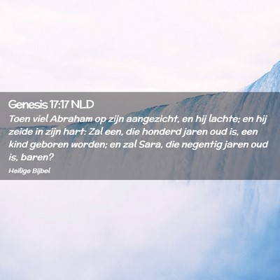 Picture 02 - Genesis 17:17 NLD - Toen viel Abraham op zijn aangezicht, en hij - Bible Verse Picture