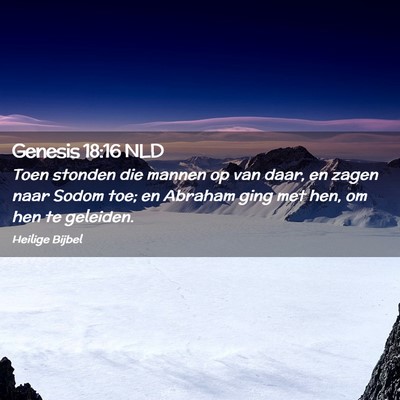 Picture 02 - Genesis 18:16 NLD - Toen stonden die mannen op van daar, en zagen - Bible Verse Picture