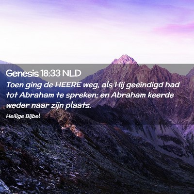 Picture 02 - Genesis 18:33 NLD - Toen ging de HEERE weg, als Hij geeindigd had tot - Bible Verse Picture