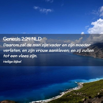 Picture 02 - Genesis 2:24 NLD - Daarom zal de man zijn vader en zijn moeder - Bible Verse Picture