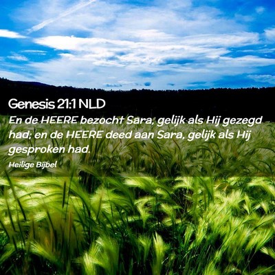 Picture 02 - Genesis 21:1 NLD - En de HEERE bezocht Sara, gelijk als Hij gezegd - Bible Verse Picture