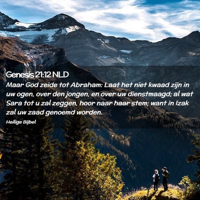 Picture 02 - Genesis 21:12 NLD - Maar God zeide tot Abraham: Laat het niet kwaad - Bible Verse Picture
