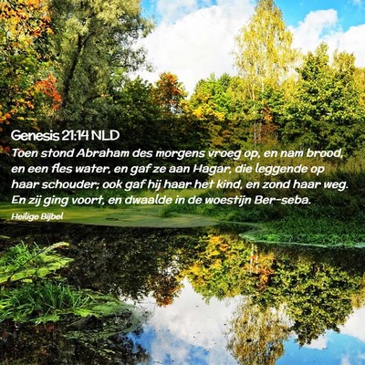 Picture 02 - Genesis 21:14 NLD - Toen stond Abraham des morgens vroeg op, en nam - Bible Verse Picture