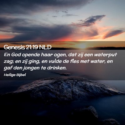 Picture 02 - Genesis 21:19 NLD - En God opende haar ogen, dat zij een waterput - Bible Verse Picture