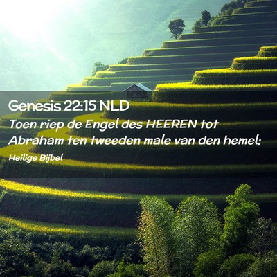 Picture 02 - Genesis 22:15 NLD - Toen riep de Engel des HEEREN tot Abraham ten - Bible Verse Picture