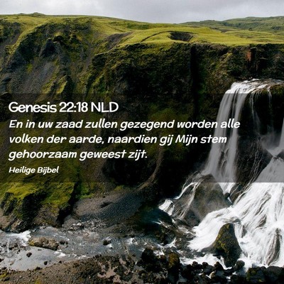 Picture 02 - Genesis 22:18 NLD - En in uw zaad zullen gezegend worden alle volken - Bible Verse Picture