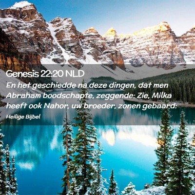 Picture 02 - Genesis 22:20 NLD - En het geschiedde na deze dingen, dat men Abraham - Bible Verse Picture