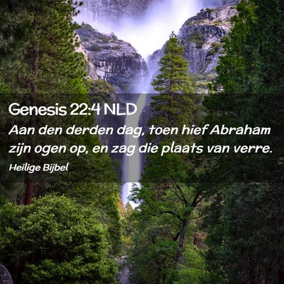 Picture 02 - Genesis 22:4 NLD - Aan den derden dag, toen hief Abraham zijn ogen - Bible Verse Picture