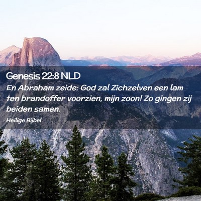 Picture 02 - Genesis 22:8 NLD - En Abraham zeide: God zal Zichzelven een lam ten - Bible Verse Picture