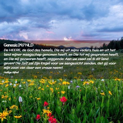 Picture 02 - Genesis 24:7 NLD - De HEERE, de God des hemels, Die mij uit mijns - Bible Verse Picture