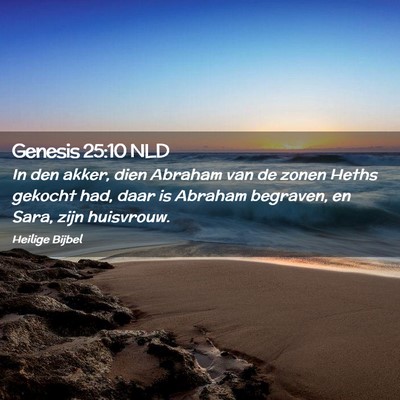 Picture 02 - Genesis 25:10 NLD - In den akker, dien Abraham van de zonen Heths - Bible Verse Picture