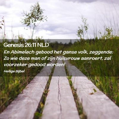 Picture 02 - Genesis 26:11 NLD - En Abimelech gebood het ganse volk, zeggende: Zo - Bible Verse Picture