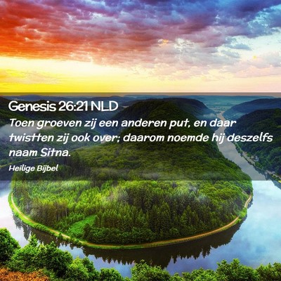 Picture 02 - Genesis 26:21 NLD - Toen groeven zij een anderen put, en daar - Bible Verse Picture