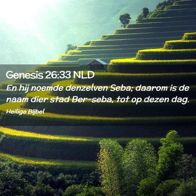 Picture 02 - Genesis 26:33 NLD - En hij noemde denzelven Seba; daarom is de naam - Bible Verse Picture
