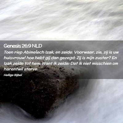 Picture 02 - Genesis 26:9 NLD - Toen riep Abimelech Izak, en zeide: Voorwaar, - Bible Verse Picture