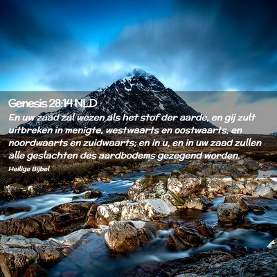 Picture 02 - Genesis 28:14 NLD - En uw zaad zal wezen als het stof der aarde, en - Bible Verse Picture
