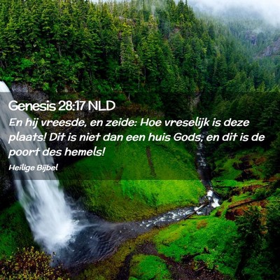 Picture 02 - Genesis 28:17 NLD - En hij vreesde, en zeide: Hoe vreselijk is deze - Bible Verse Picture