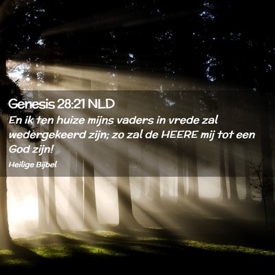 Picture 02 - Genesis 28:21 NLD - En ik ten huize mijns vaders in vrede zal - Bible Verse Picture