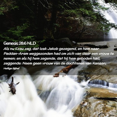 Picture 02 - Genesis 28:6 NLD - Als nu Ezau zag, dat Izak Jakob gezegend, en hem - Bible Verse Picture