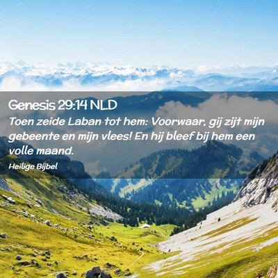 Picture 02 - Genesis 29:14 NLD - Toen zeide Laban tot hem: Voorwaar, gij zijt mijn - Bible Verse Picture