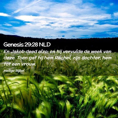 Picture 02 - Genesis 29:28 NLD - En Jakob deed alzo; en hij vervulde de week van - Bible Verse Picture