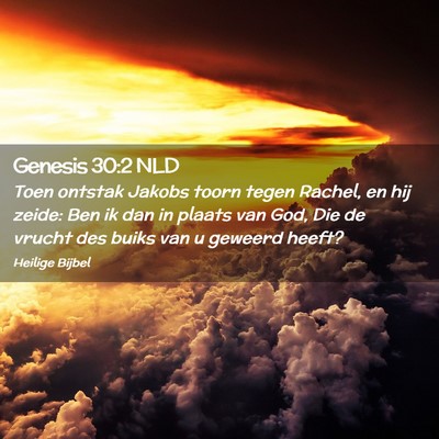 Picture 02 - Genesis 30:2 NLD - Toen ontstak Jakobs toorn tegen Rachel, en hij - Bible Verse Picture