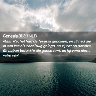 Picture 02 - Genesis 31:34 NLD - Maar Rachel had de terafim genomen, en zij had - Bible Verse Picture