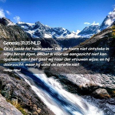 Picture 02 - Genesis 31:35 NLD - En zij zeide tot haar vader: Dat de toorn niet - Bible Verse Picture
