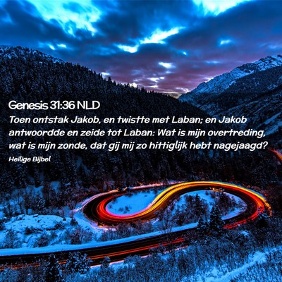 Picture 02 - Genesis 31:36 NLD - Toen ontstak Jakob, en twistte met Laban; en - Bible Verse Picture