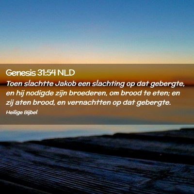 Picture 02 - Genesis 31:54 NLD - Toen slachtte Jakob een slachting op dat - Bible Verse Picture