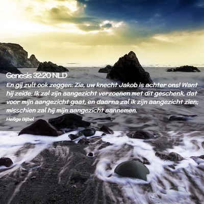 Picture 02 - Genesis 32:20 NLD - En gij zult ook zeggen: Zie, uw knecht Jakob is - Bible Verse Picture