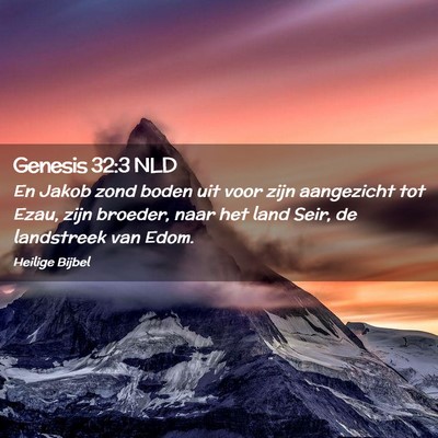 Picture 02 - Genesis 32:3 NLD - En Jakob zond boden uit voor zijn aangezicht tot - Bible Verse Picture