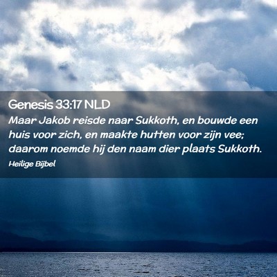 Picture 02 - Genesis 33:17 NLD - Maar Jakob reisde naar Sukkoth, en bouwde een - Bible Verse Picture