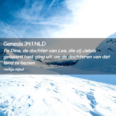 Picture 02 - Genesis 34:1 NLD - En Dina, de dochter van Lea, die zij Jakob - Bible Verse Picture