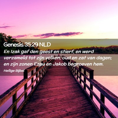 Picture 02 - Genesis 35:29 NLD - En Izak gaf den geest en stierf, en werd - Bible Verse Picture