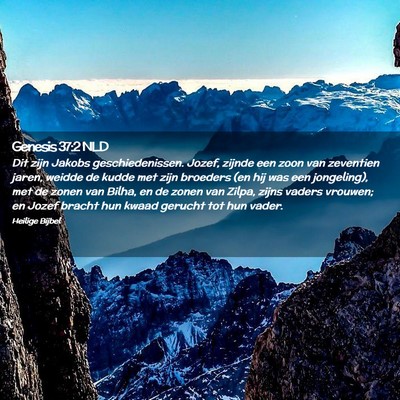 Picture 02 - Genesis 37:2 NLD - Dit zijn Jakobs geschiedenissen. Jozef, zijnde - Bible Verse Picture