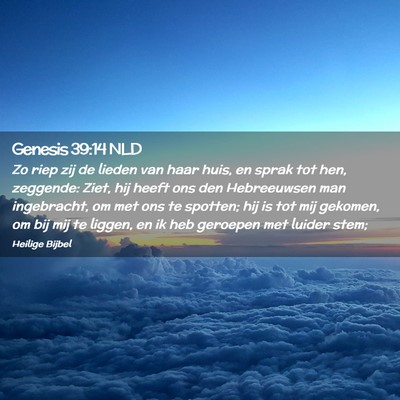 Picture 02 - Genesis 39:14 NLD - Zo riep zij de lieden van haar huis, en sprak tot - Bible Verse Picture