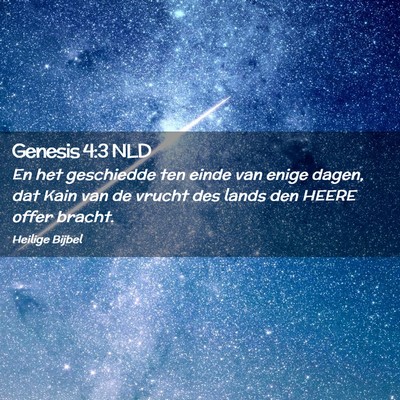 Picture 02 - Genesis 4:3 NLD - En het geschiedde ten einde van enige dagen, dat - Bible Verse Picture