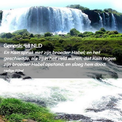 Picture 02 - Genesis 4:8 NLD - En Kain sprak met zijn broeder Habel; en het - Bible Verse Picture