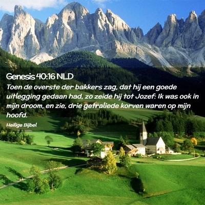 Picture 02 - Genesis 40:16 NLD - Toen de overste der bakkers zag, dat hij een - Bible Verse Picture
