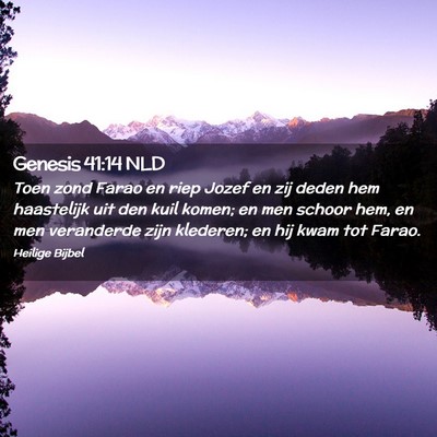 Picture 02 - Genesis 41:14 NLD - Toen zond Farao en riep Jozef en zij deden hem - Bible Verse Picture