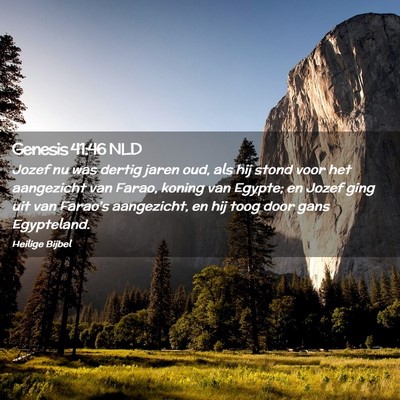 Picture 02 - Genesis 41:46 NLD - Jozef nu was dertig jaren oud, als hij stond voor - Bible Verse Picture